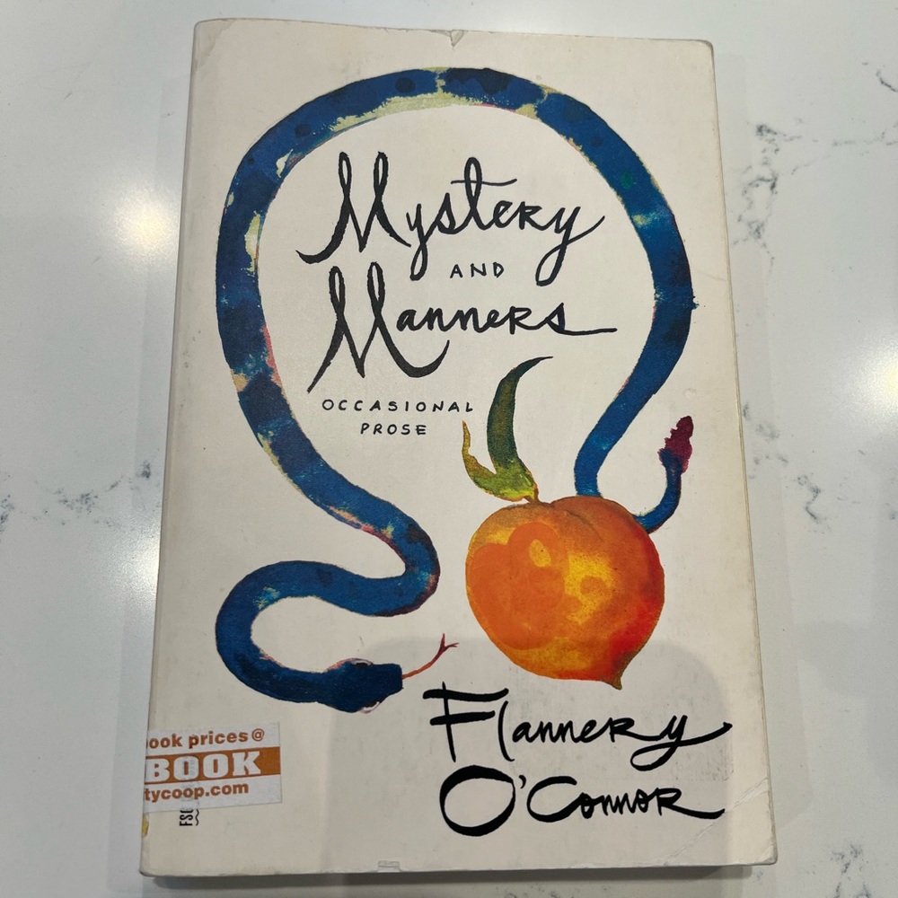 COPY - Book! Mystery and Manners by Flannery O’ Connor. Occasional Prose